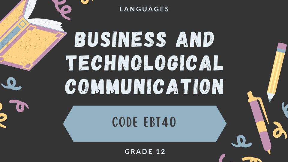 Business and Technological Communication EBT4O