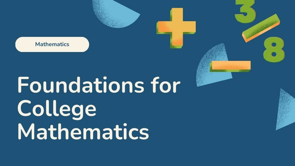 Foundations for College Mathematics